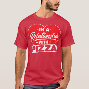 I ett förhållande med Pizzasovan Pizza Älskare 516 T Shirt