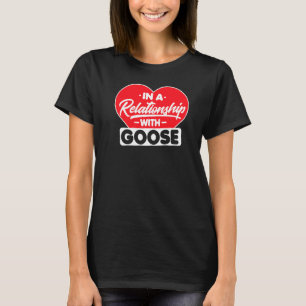 i ett förhållande till gäss t shirt