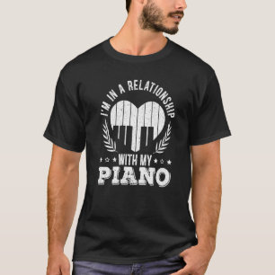 I ett förhållande till min Piano Pianist Musician T Shirt