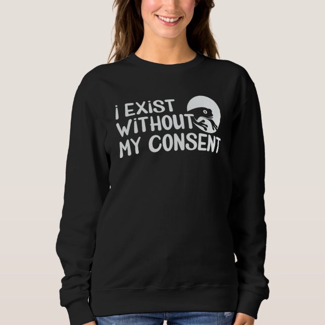 I Exist Without My Consent Frog Surreal Meme Humor T Shirt (Framsida)