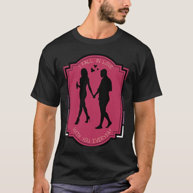 I Fall In Love With You Everyday Silhouetted Coupl T Shirt (Framsida)