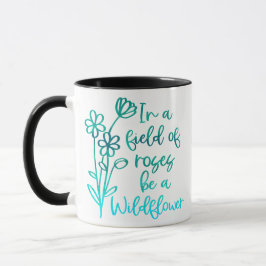 I Fält i Ro, BE A WILDFLOWER Mugg