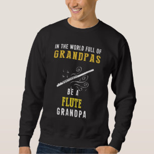 I farfars värld skall Fullt vara en "Flute Grandpa Lång Ärmad Tröja