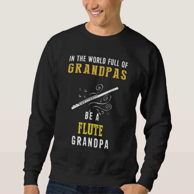 I farfars värld skall Fullt vara en "Flute Grandpa Lång Ärmad Tröja (Framsida)