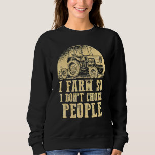 I Farm så jag kan inte Choke People Agriculture In T Shirt