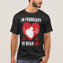 I februari bär vi rött, medvetenhet om hjärtsjukdo t shirt