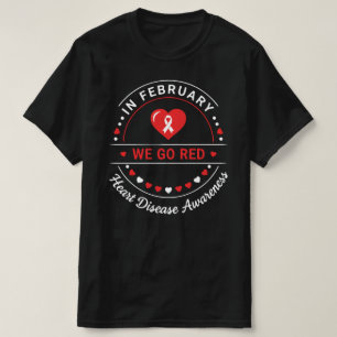 I februari går vi rött Medvetenhet om hjärtsjukd T Shirt