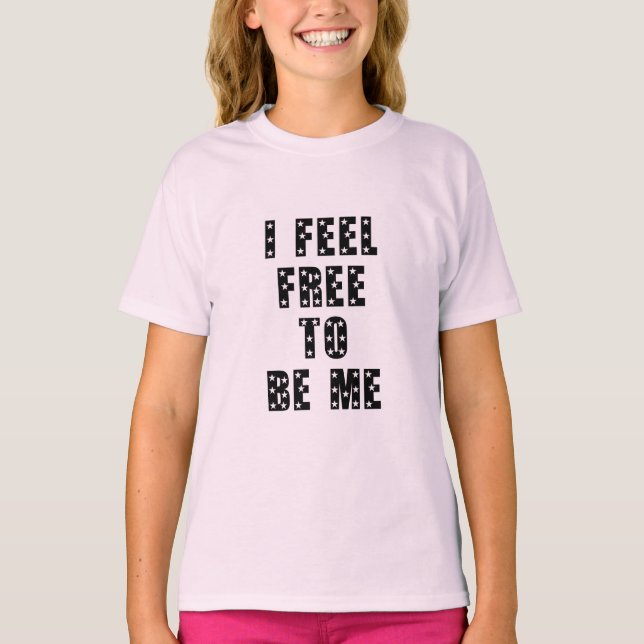 I feel free to be me t shirt (Framsida)