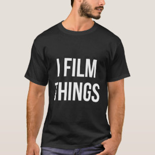 I Film Sak Videographer Camera T Shirt