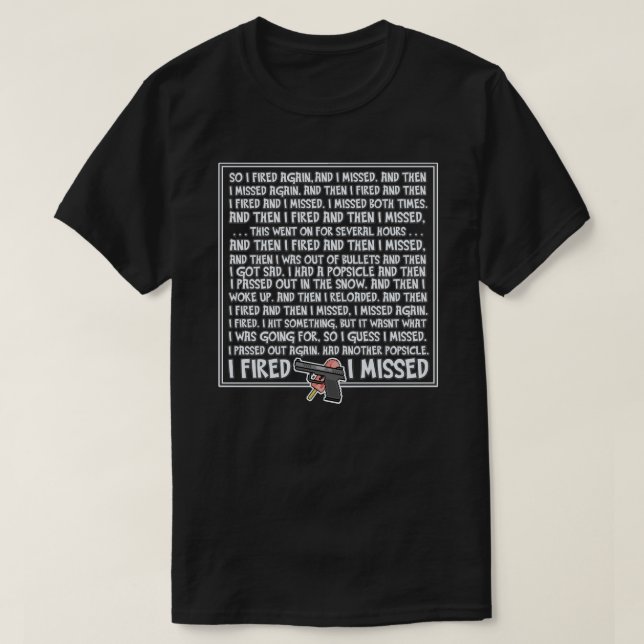 I Fired And Then I Missed - Game Grumps Fandom T Shirt (Design framsida)