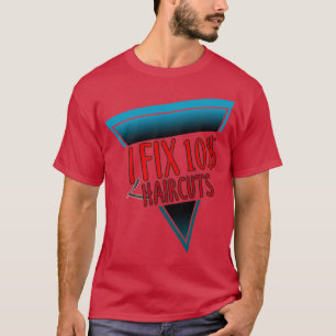 i fix 10 hårklippningsskårar i fix 10 dol t shirt