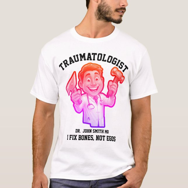 I fix bones, not egos Traumatologist Cartoon Desig T Shirt (Framsida)