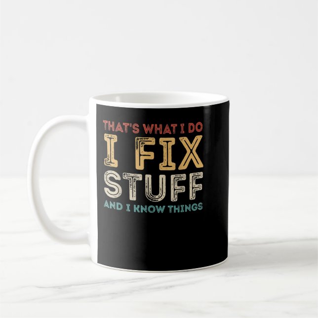I Fix Saker och I Know Sak Funny Mechanic Quote Kaffemugg (Vänster)