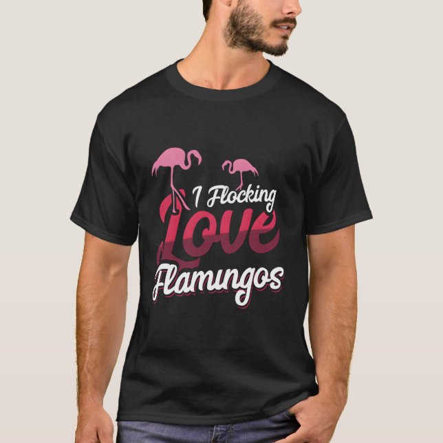 I Flocking Kärlek Flamingos T Shirt (Framsida)