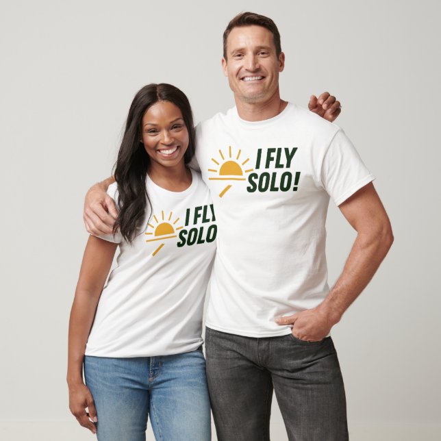 I_FLY_SOLO_Dawn_of_Solo_Flight! T Shirt (Unisex)