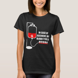 I Fodral efter olyckan är min blodtyp Rebbe T Shirt