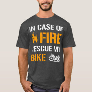 I Fodral i brandkanten Rädding min motorcykel Bike T Shirt