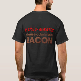 I Fodral vid Akut administrera Bacon T Shirt