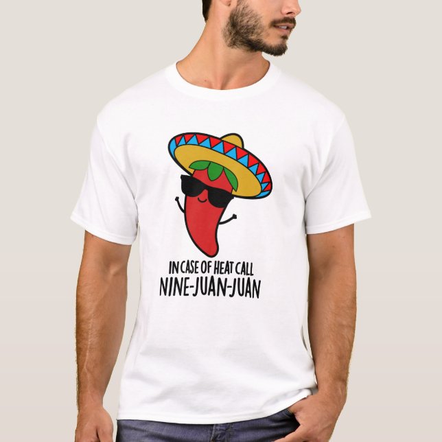 I Fodral vid värmeanropet nio Juan Mexican Pun T Shirt (Framsida)