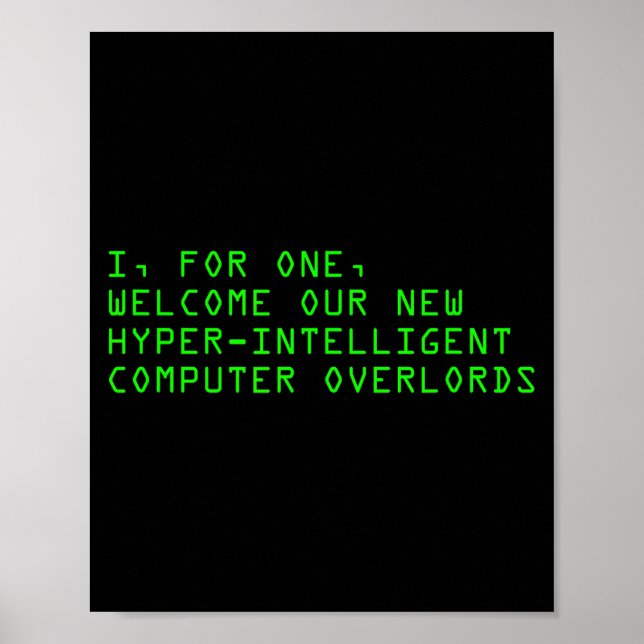 I, For One, Welcome Our New Computer Overlords Ai  Poster (Framsidan)