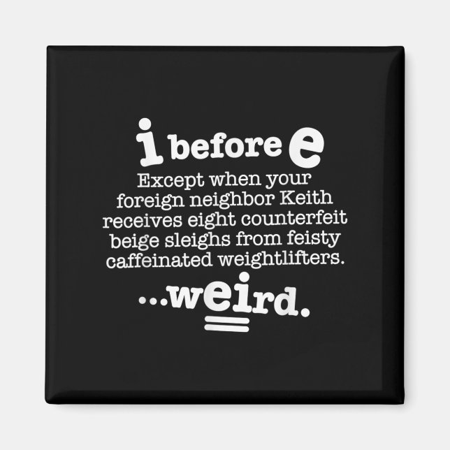 I Före E utom efter C Funny Grammar Sentence D Magnet (Framsidan)