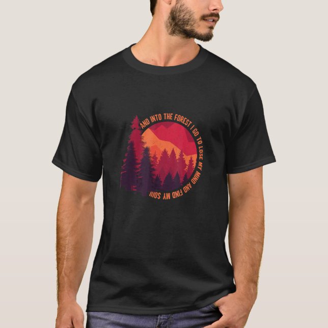 I Forest I Go Hiking Nature Camping T Shirt (Framsida)