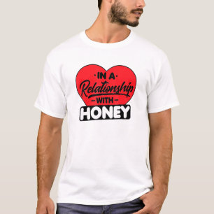 I förhållande till honung t shirt