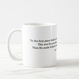 I första ställe gjorde Gud idioter. Kaffemugg