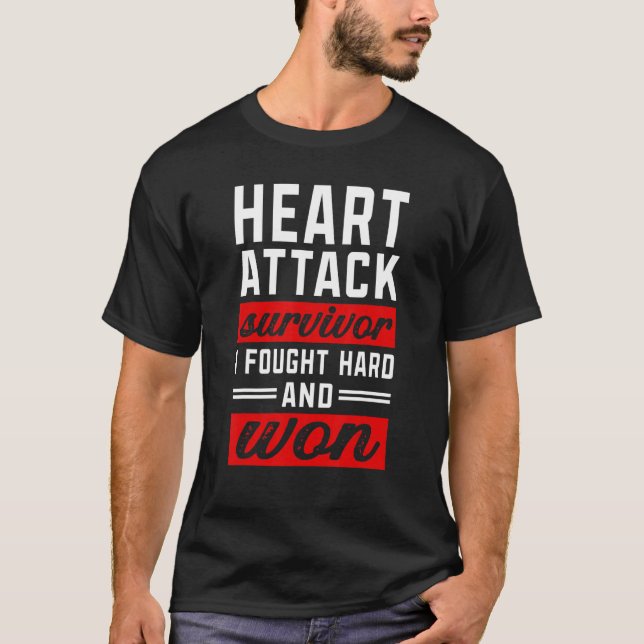 I Fought Hard And Won   Heart Attack Survivor T Shirt (Framsida)