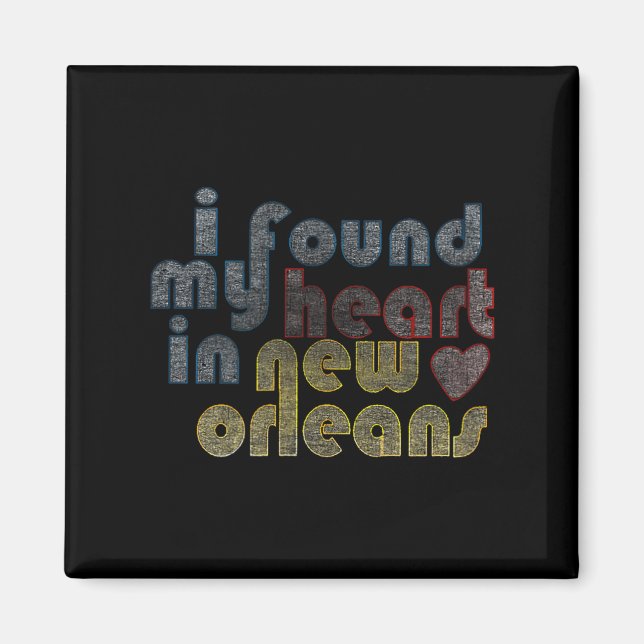 I Found My Heart In New Orleans  Magnet (Framsidan)