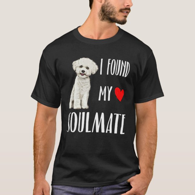 I Found My Soulmate Bichons Frise Dog  Best Friend T Shirt (Framsida)