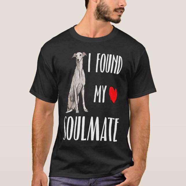 I Found My Soulmate Greyhound Dog  Best Friend T Shirt (Framsida)