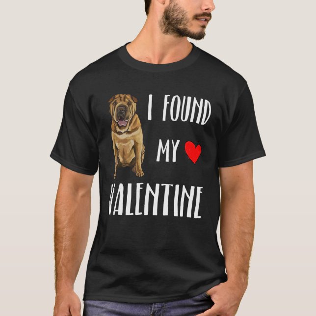 I Found My Valentine Day Chinese Shar Pei Dog T Shirt (Framsida)