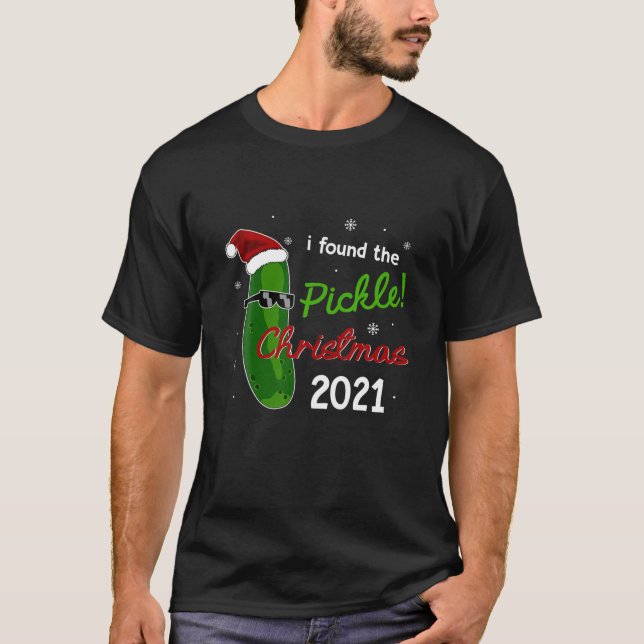I Found The Pickle Christmas 2021 Xmas Pickle Love T Shirt (Framsida)