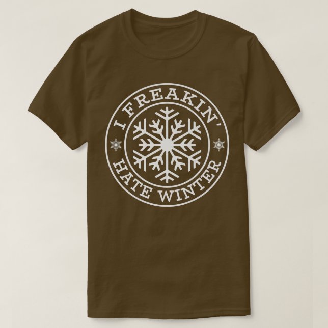I Freakin' Hate Winter Snö Kall Snowflake T Shirt (Design framsida)