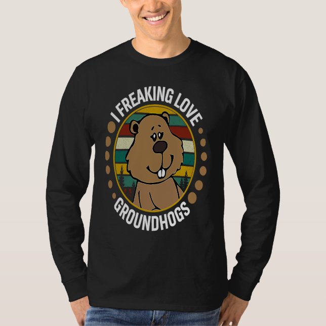 I freaking love Groundhogs Holiday Happy Groundhog T Shirt (Framsida)