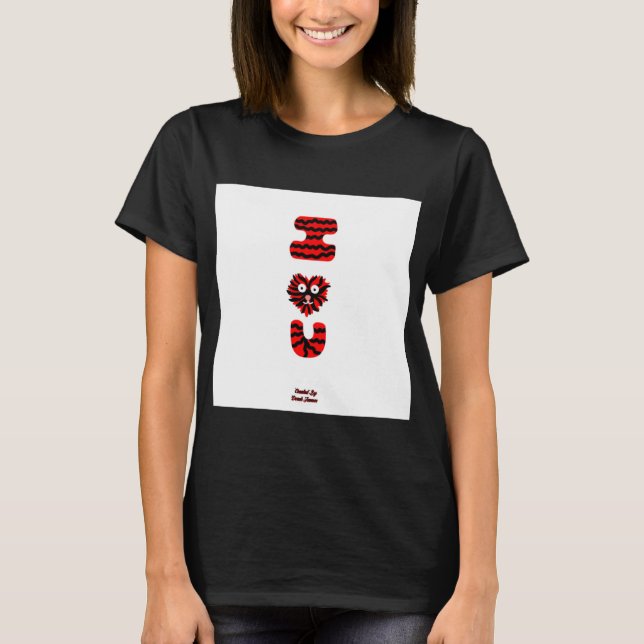 I Fuzzy U Women's Black Basic T Shirt (Framsida)