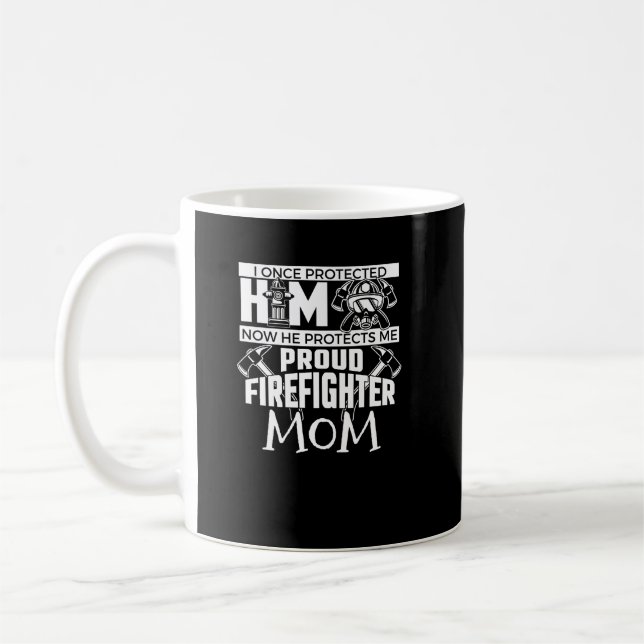 I Gång Protected Him Proud Firefighter Mamma Kaffemugg (Vänster)