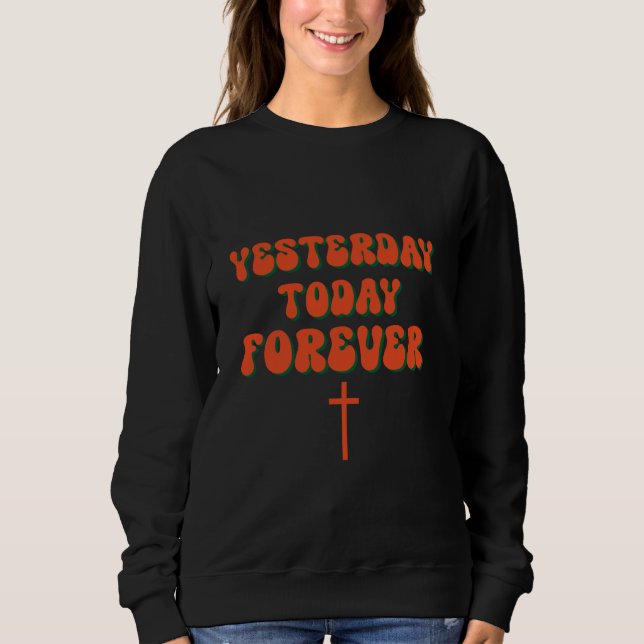 I går i dag för kristendomen Gud Jesus Chr T Shirt (Framsida)
