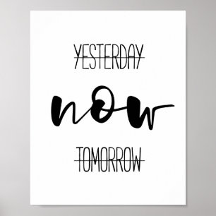 I går i morgon, i morgon, motivationen poster