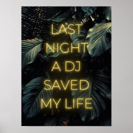 "I går kväll räddade en DJ mitt liv" Poster