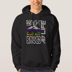 I går kväll räddade en DJ mitt liv Sweatshirt