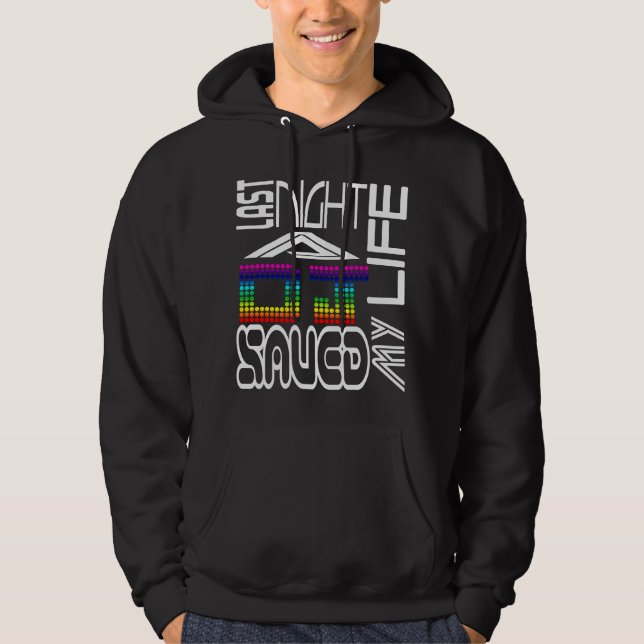 I går kväll räddade en DJ mitt liv Sweatshirt (Framsida)