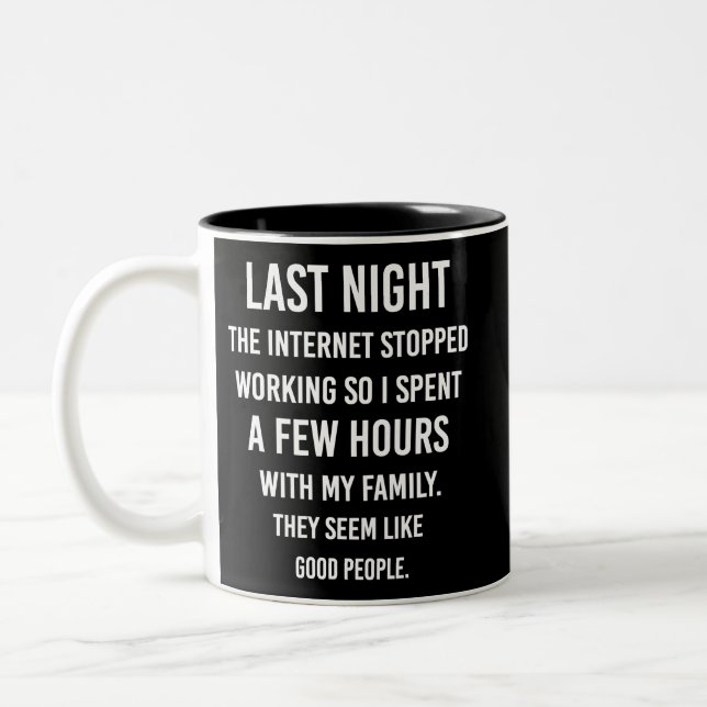 I går kväll slutade Internet att fungera så.. Två-Tonad Mugg (Vänster)