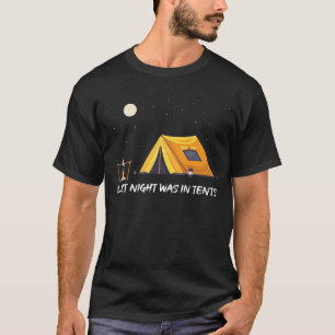 I går kväll var det i Tält T Shirt