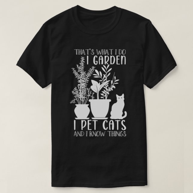 I Garden I Pet Cats Plants Women Gardener Gardenin T Shirt (Design framsida)