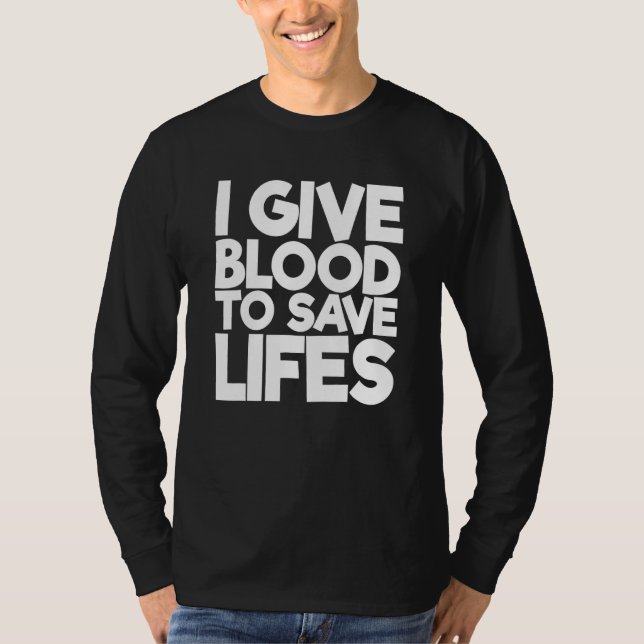 I Ge Blood to Spara Lifes 1 T Shirt (Framsida)