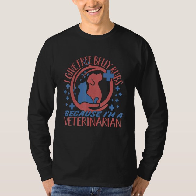 I Ge Free Belly Rubs Veterinarian Vet Tech T Shirt (Framsida)