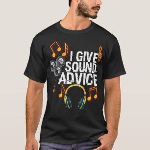I Ge Ljud Advice Funny Audio Ingenjör Music Sou T Shirt