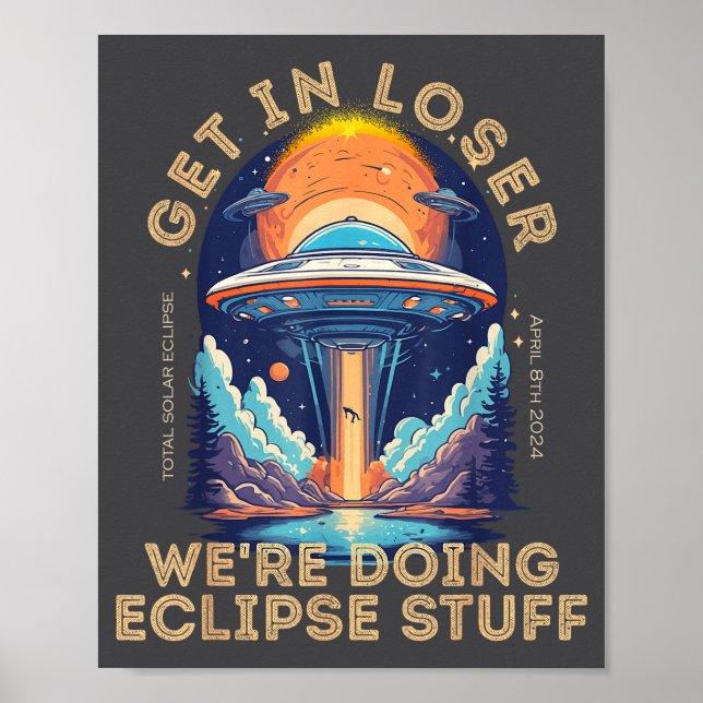 I Get Loser Alien Abduktion Sol Poster (Framsidan)